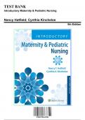 Test Bank for Introductory Maternity & Pediatric Nursing 5th Edition Hatfield Test Bank with Question and Answers, From Chapter 1 to 45