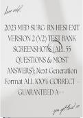 2023 MED SURG RN HESI EXIT VERSION 2 (V2) TEST BANK SCREENSHOTS (ALL 55 QUESTIONS & MOST ANSWERS): Next Generation Format ALL 100% CORRECT – GUARANTEED A++