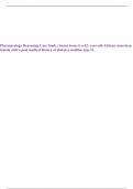 Pharmacology Reasoning Case Study; Susan Jones is a 42- year-old African-American female with a past medical history of diabetes mellitus type II.