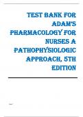 Test Bank For Pharmacology for Nurses: A Pathophysiologic Approach 5th Edition by Michael Patrick Adams , Norman Holland, Carol Urban