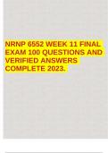 NRNP 6552 WEEK 11 FINAL EXAM 100 QUESTIONS AND VERIFIED ANSWERS COMPLETE 2023. 