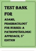 Test Bank For Pharmacology for Nurses , A Pathophysiologic Approach 5th Edition by Michael Patrick Adams , Norman Holland, Carol Urban latest updated version graded A+