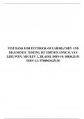 TEST BANK FOR TEXTBOOK OF LABORATORY AND DIAGNOSTIC TESTING 1ST EDITION ANNE M. VAN LEEUWEN, MICKEY L. BLADH, ISBN-10: 0803623151 ISBN-13: 9780803623156