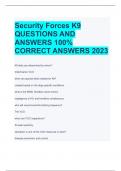 Security Forces K9 QUESTIONS AND  ANSWERS 100%  CORRECT ANSWERS 2023