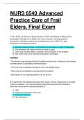 NURS 6540 / NURS6540 ADVANCED PRACTICE CARE OF FRAIL ELDERS. QUESTIONS AND ANSWERS WITH RATIONALES. LATEST