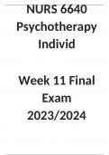 NURS 6640 Psychotherapy Individ Week 11 Final Exam 2023/2024