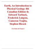 Earth, An Introduction to Physical Geology 4th Canadian Edition By Edward Tarbuck, Frederick Lutgens, Cameron Tsujita, Stephen Hicock (Test Bank)