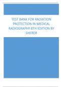 TEST BANK FOR RADIATION PROTECTION IN MEDICAL RADIOGRAPHY 8TH EDITION BY SHERER