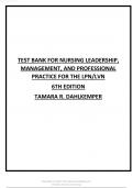 TEST BANK FOR NURSING LEADERSHIP, MANAGEMENT, AND PROFESSIONAL PRACTICE FOR THE LPN LVN 6TH EDITION BY DAHLKEMPER