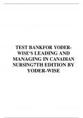 Test Bank For Leading and Managing in Canadian Nursing 7th Edition, Patricia S. Yoder-Wise, Janice Waddell, Nancy Walton