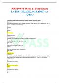 NRNP 6675 Week 11 Final Exam LATEST 2022/2023 GRADED A+ (Q&A)  2 Exam (elaborations) NRNP 6675 Week 11 Final Exam ALL 100QUESTIONS WITH CORRECT ANSWERS GRADED A+  3 Exam (elaborations) NRNP 6675-15; NRNP 6675 Week 6 Midterm Exam 2022/23 100% solved -Grade