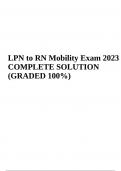 LPN to RN Mobility Exam 2023 COMPLETE SOLUTION GRADED A+