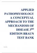 TEST BANK FOR APPLIED PATHOPHYSIOLOGY A CONCEPTUAL APPROACH TO THE MECHANISMS OF DISEASE - 3RD EDITION BRAUN QUESTIONS AND ANSWERS