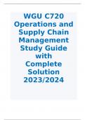 WGU C720 Operations and Supply Chain Management  Study Guide  with  Complete Solution 2023/2024