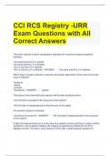 CCI RCS Registry -URR Exam Questions with All Correct Answers 