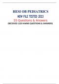 HESI OB PEDIATRICS NEW FILE TESTED 2023 55 Questions & Answers (RECEIVED 1220 MARKS QUESTIONS & ANSWERS)