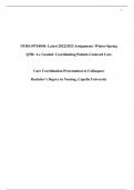 NURS-FPX4050: Latest 2022/2023 Assignment: Winter-Spring QTR: A+ Graded: Coordinating Patient-Centered Care  Care Coordination Presentation to Colleagues Bachelor’s Degree in Nursing, Capella University