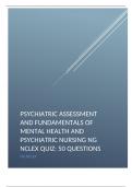 PSYCHIATRIC ASSESSMENT AND FUNDAMENTALS OF MENTAL HEALTH AND PSYCHIATRIC NURSING NG NCLEX QUIZ: 50 QUESTIONS