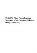 NSG 2290 Final Exam Practice Questions With Complete Solution 2023 (Graded A+)