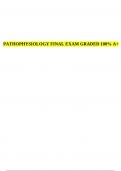 PATHOPHYSIOLOGY FINAL EXAM GRADED 100% A+