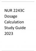 NUR 2243C Dosage Calculation Study Guide 2023