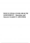 NUR 211 HEALTH ASSESSMENT FINAL EXAM Questions and Answers, NUR 211 Final Exam Review Questions and Answers, NUR 2115 Final Exam Questions With Correct Answers, NUR 211 Week 6 Exam Final Quiz | Questions and Answers & NUR 211 Final Exam 2024/2025 (Questio