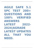 AGILE SAFE 5.1 SPC TEST 200+ QUESTIONS AND 100% VERIFIED ANSWERS LATEST 2022-2024|AGRADE