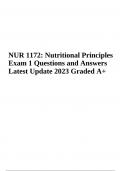 NUR 1172: Nutritional Principles Final Exam 1 Questions and Answers (Latest Update 2023 Graded A+)