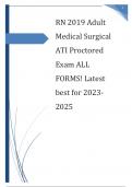 RN 2019 Adult Medical Surgical ATI Proctored Exam ALL FORMS!Latest updated 20232024