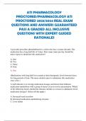 ATI PHARMACOLOGY PROCTORED/PHARMACOLOGY ATI PROCTORED 2023/2024 REAL EXAM QUESTIONS AND ANSWERS GUARANTEED PASS A GRADED ALL INCLUSIVE QUESTIONS WITH EXPERT GUIDED RATIONALES