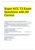 Super ACC T2 Exam Questions with All Correct 