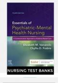 TEST BANK ESSENTIALS OF PSYCHIATRIC MENTAL HEALTH NURSING 4TH EDITION A Communication Approach to Evidence-Based Care BY ELIZABETH VARCAROLIS