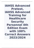 IAHSS Advanced Pretest,  IAHSS Advanced Training for Healthcare Security Personnel 4th Edition Exam with 100% Correct Answers 2023/2024