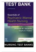 TEST BANK ESSENTIALS OF PSYCHIATRIC MENTAL HEALTH NURSING 4TH EDITION A Communication Approach to Evidence-Based Care BY ELIZABETH VARCAROLIS