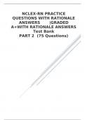 NCLEX-RN PRACTICE QUESTIONS WITH RATIONALE ANSWERS       |GRADED A+WITH RATIONALE ANSWERS  Test Bank PART 2(75 Questions)