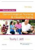 NEW TEST BANK FOR GERONTOLOGICAL NURSING & HEALTHY AGING 5  EDITION BY TOUHY & JETT ALL 28 CHAPTERS COVERED: EBERSOLE &  HESS MOST RECENT 2023-2024