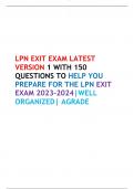 LPN EXIT EXAM LATEST  VERSION 1 WITH 150  QUESTIONS TO HELP YOU PREPARE FOR THE LPN EXIT  EXAM 2023-2024|WELL  ORGANIZED| AGRADE