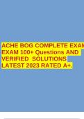 ACHE BOG COMPLETE EXAMEXAM 100+ Questions AND VERIFIED SOLUTIONS LATEST 2023 RATED A+.