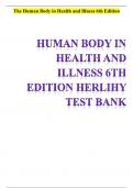 The Human Body in Health and Illness 6th Edition Herlihy Testbank latest revised 2023