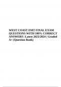 WEST COAST EMT Question Bank (EXAM QUESTIONS WITH 100% CORRECT ANSWERS Latest 2023/2024 Rated A+), West Coast EMT Sample Exam Questions With Correct Answers | Graded A+, EMT Exam Practice Questions With Answers 2023/2024, West Coast EMT Exam 4 Sample Ques