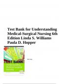 Test Bank Understanding Medical-Surgical Nursing 6th Edition Linda S. Williams Paula D. Hopper |Test Bank Chapter 1-52|