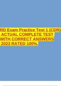 RD Exam Practice Test 1 (CDR) ACTUAL COMPLETE TEST WITH CORRECT ANSWERS 2023 RATED 100%.