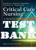 TEST BANK for Critical Care Nursing: A Holistic Approach 10th Edition by Morton, Patricia Gonce & Fontaine, Dorrie ISBN-13 978-1609137496. (All 56 Chapters).