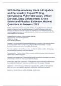 SCCJA Pre-Academy Block 3-Prejudice  and Personality, Report Writing,  Interviewing, Vulnerable Adult, Officer  Survival, Drug Enforcement, Crime  Scene and Physical Evidence, Hazmat  Questions & Answers 2023