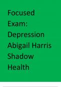 Focused Exam Depression Abigail Harris Completed Shadow Health