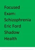 Focused Exam, Schizophrenia Eric Ford Shadow Health