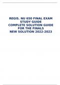 REGIS. NU 650 FINAL EXAM STUDY GUIDE  COMPLETE SOLUTION GUIDE  FOR THE FINALS  NEW SOLUTION 2022-2023