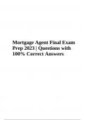 Mortgage Agent FinalMortgage Agent Fina Exam Sample Questions With Correct Answers (100% Correct 2023/2024) AND Mortgage Agent Final Exam Practice Questions with 100% Correct Answers 2023/2024.