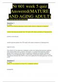 Quiz 5 NR 601 MATURE AND AGING ADULT Q & As BEST EXAM SOLUTION LATEST UPDATE 2023 RATED A+