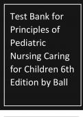 Test Bank for Principles of Pediatric Nursing Caring for Children 6th Edition by Ball et al.2023